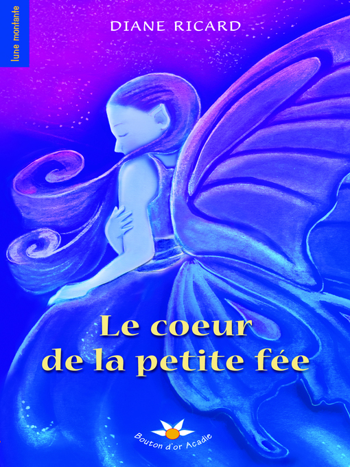 Title details for Le coeur de la petite fée by Diane Ricard - Available
